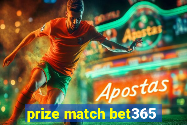 prize match bet365